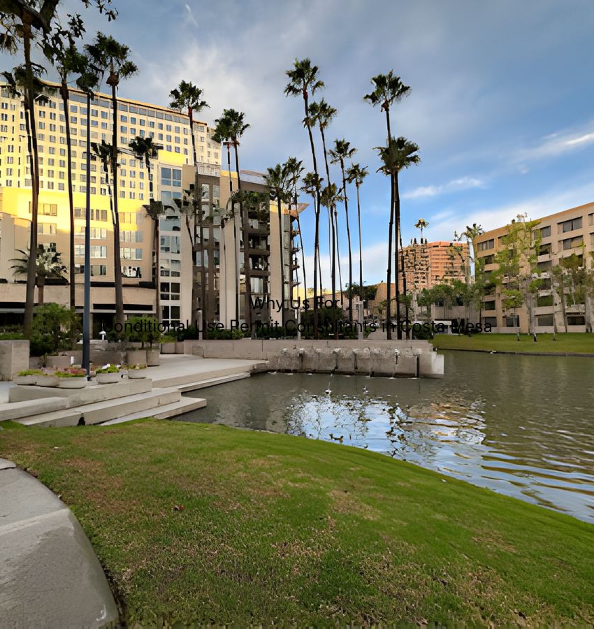 Why Us For Conditional Use Permit Consultants in Costa Mesa