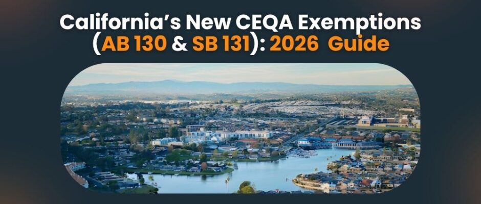 California’s New CEQA Exemptions (AB 130 & SB 131) 2026 Guide